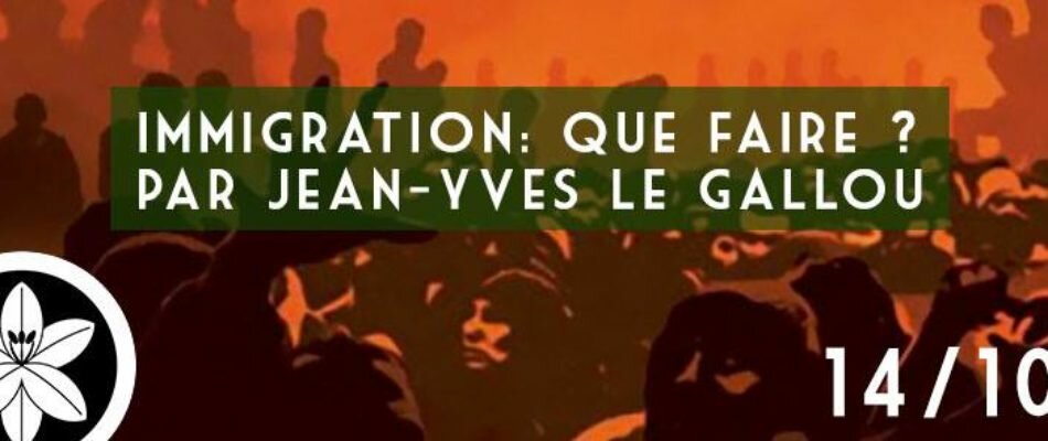 Conférence : Immigration que faire ?